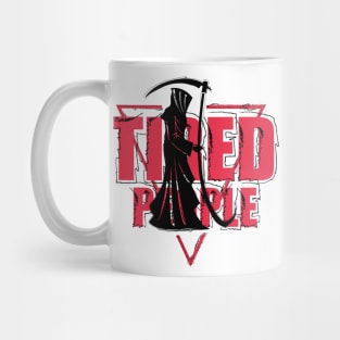 TIRED PEOPLE Mug